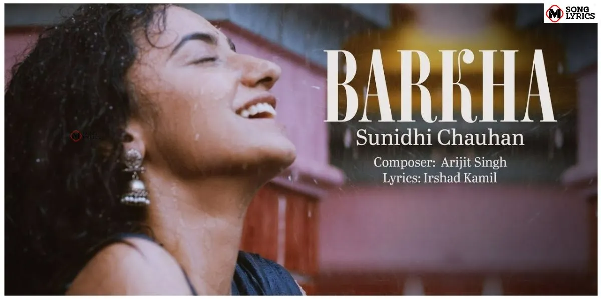 Barkha Lyrics - Sunidhi Chauhan and Arijit Singh | Msonglyrics