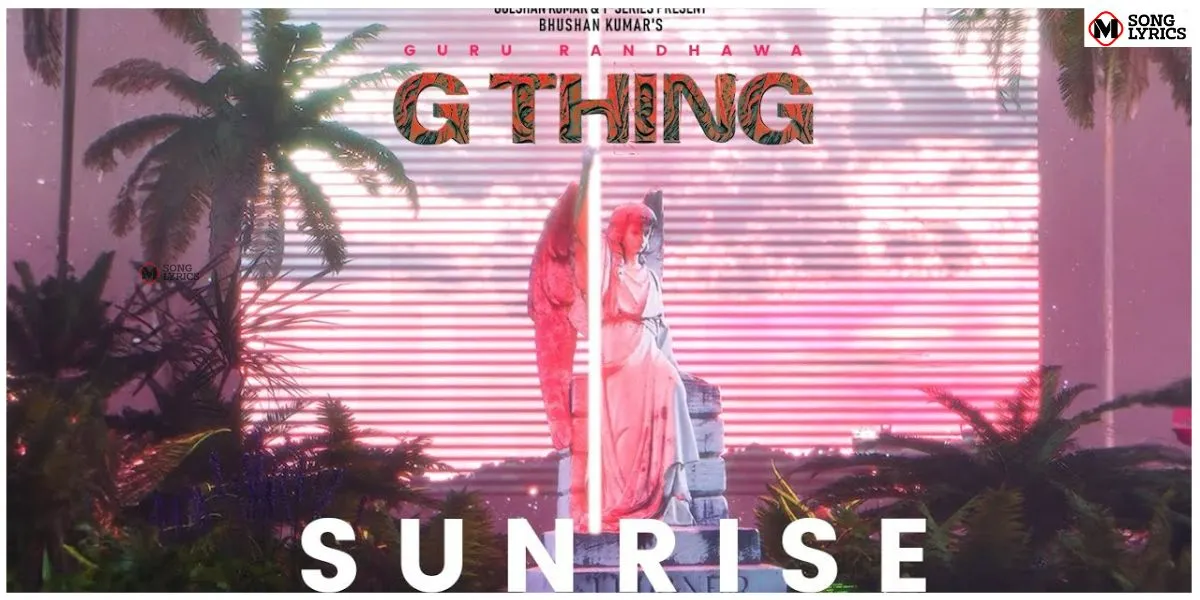 Sunrise Lyrics - Guru Randhawa ft Shehnaaz Gill | Msonglyrics